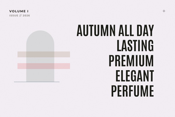 autumn all-day lasting premium elegant perfume