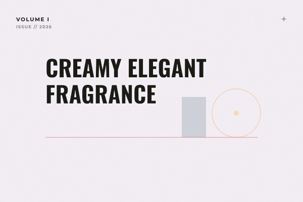creamy elegant fragrance