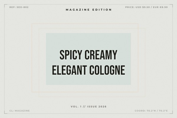 spicy creamy elegant cologne